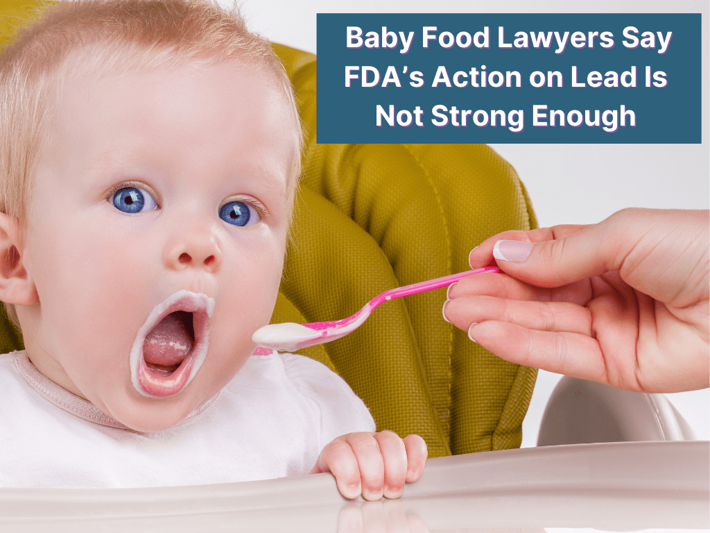 FDA Action to Limit Lead in Baby Food “Not Good Enough,” Attorneys Say